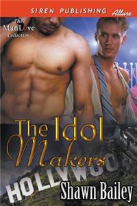 The Idol Makers (Siren Publishing Allure Manlove)