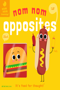Nom Nom: Opposites: Volume 3