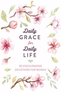 Daily Grace for Daily Life