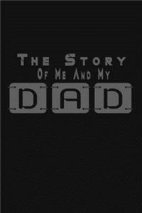 The Story Of Me And My Dad