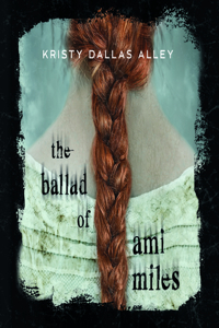 The Ballad of Ami Miles