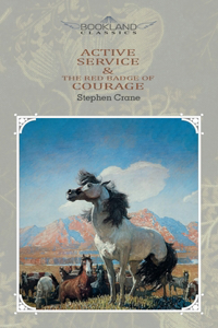 Active Service & The Red Badge of Courage