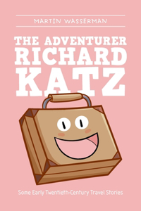 The Adventurer Richard Katz