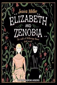 Elizabeth and Zenobia Lib/E
