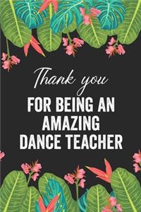 Thank you for being an amazing dance teacher