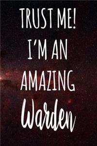 Trust Me! I'm An Amazing Warden