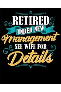 Retired Under New Management See Wife For Details