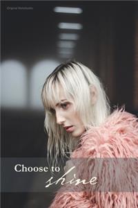Choose to shine 16