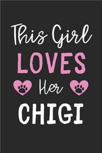 This Girl Loves Her Chigi