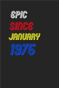 Epic Since January 1975 Notebook Birthday Gift