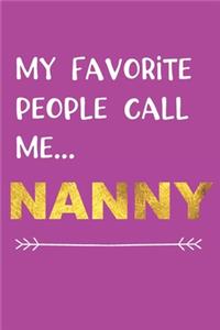 My Favorite People Call Me...Nanny