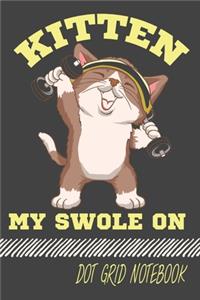 Kitten My Swole On - Dot GridNotebook