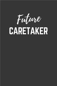Future Caretaker Notebook