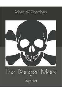 The Danger Mark