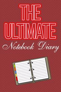 The Ultimate Notebook Diary