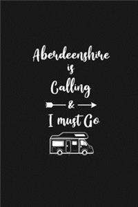 Aberdeenshire is Calling and I Must Go