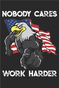 Nobody Cares Work Harder