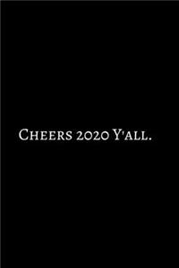 Cheers 2020 Y'all