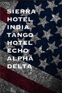 Sierra Hotel India Tango Hotel Echo Alpha Delta