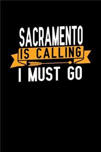 Sacramento is calling I Must go