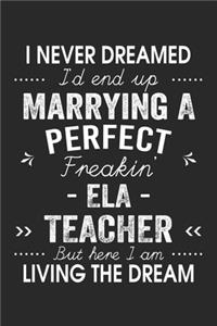 I Never Dreamed I'd End Up Marrying A Perfect Freakin' ELA Teacher