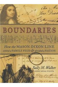 Boundaries: How the Mason-Dixon Line Settled a Family Feud & Divided a Nation