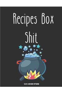 Recipes Box Shit