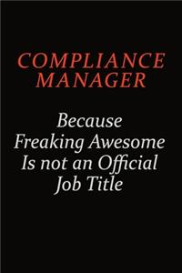 Compliance Manager Because Freaking Awesome Is Not An Official job Title