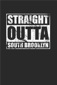 Straight Outta South Brooklyn 120 Page Notebook Lined Journal for Brooklyn NYC Pride