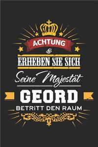 Achtung Erheben Sie sich Seine Majestät Geord Betritt den Raum: Namensgeschenk Notizbuch liniert DIN A5 - 120 Seiten für Notizen, Zeichnungen, Formeln - Organizer Schreibheft Planer Tagebuch