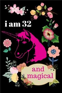 I Am 32 and Magical