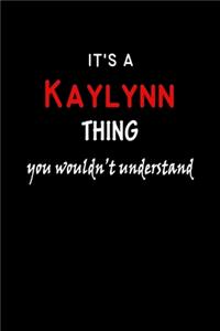 It's a Kaylynn Thing You Wouldn't Understandl