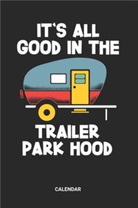 It's All Good In The Trailer Park Hood Calendar