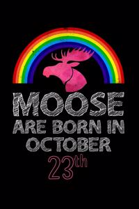 Moose Are Born In October 23th