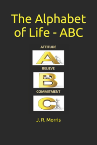 The Alphabet of Life - A B C