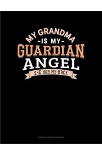 My Grandma Is My Guardian Angel She Has My Back