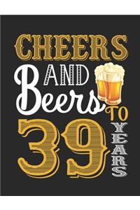 Cheers And Beers To 39 Years
