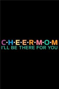 Cheer Mom I'll Be There For You