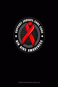 Support, Educate, Care, Cure HIV AIDS Awareness