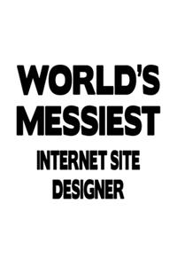 World's Messiest Internet Site Designer