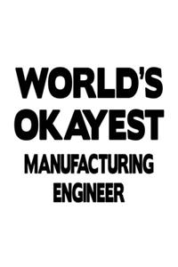 World's Okayest Manufacturing Engineer