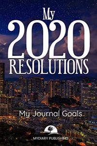 2020 New Year Resolution Book Journal - Workbook for Goal Setting and Motivational - 52 pages - 6