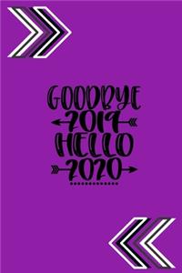 Goodbye 2019 Hello 2020