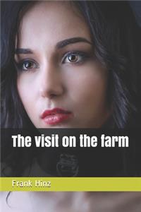 The visit on the farm