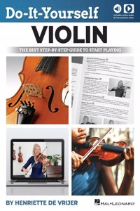 Do-It-Yourself Violin: The Best Step-By-Step Guide to Start Playing Book/Online Media