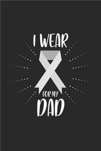 I wear for my Dad