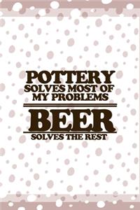 Pottery Solves Most Of My Problems