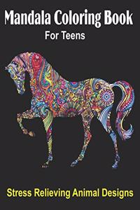 Mandala Coloring Book For Teens, Stress Relieving Animal Designs