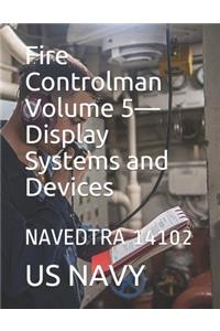 Fire Controlman Volume 5-Display Systems and Devices