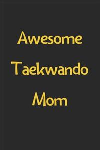 Awesome Taekwando Mom